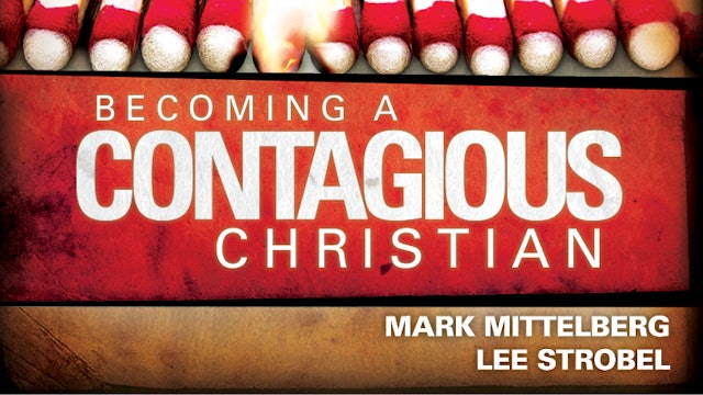 Becoming a Contagious Christian (Mark Mittleberg & Lee Strobel)