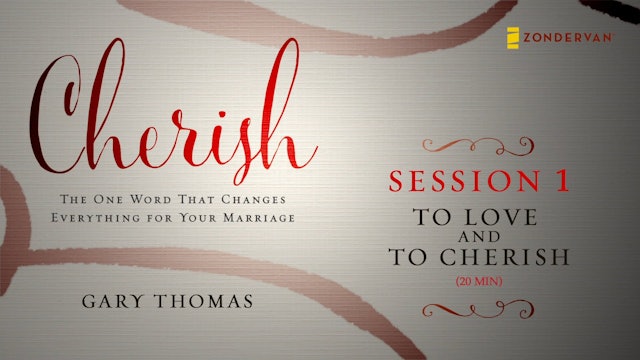 Cherish - Session 1 - To Love and to Cherish