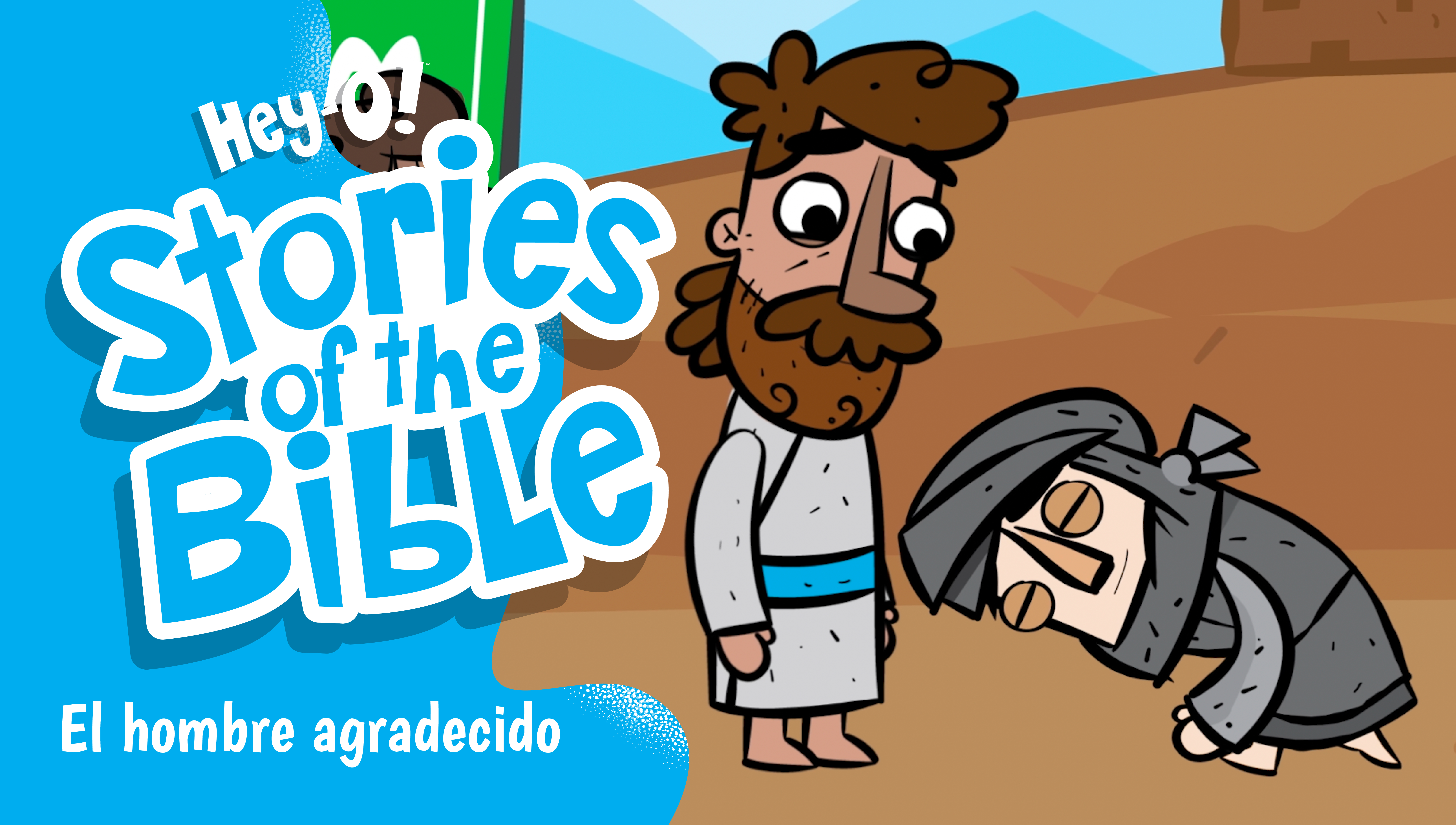 P303 El hombre agradecido (¡Hey-O! Historias de la Biblia)