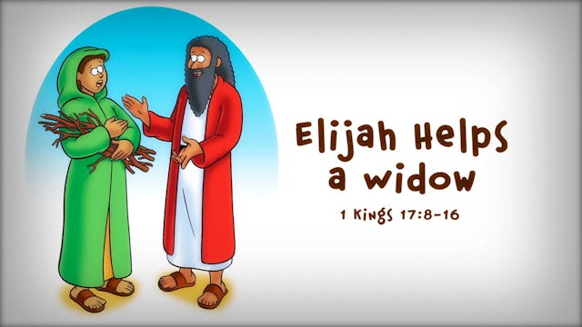 The Beginner's Bible Video Series, Story 38, Elijah Helps a Widow