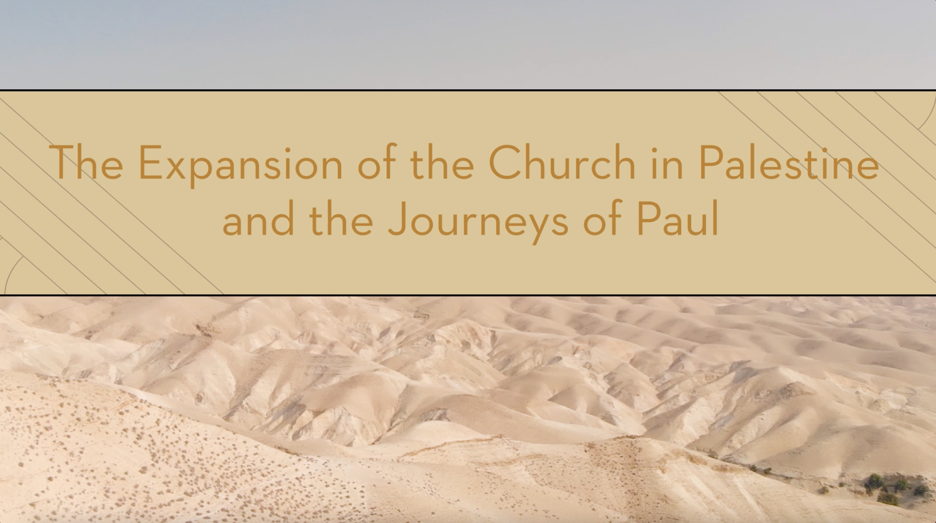 S11: Paul and Expansion of the Church in Palestine (Encountering the Holy Land)
