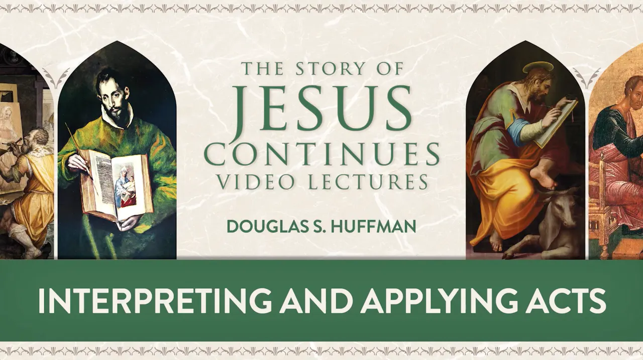 S4: Interpreting and Applying Acts (Story of Jesus Continues) - The ...