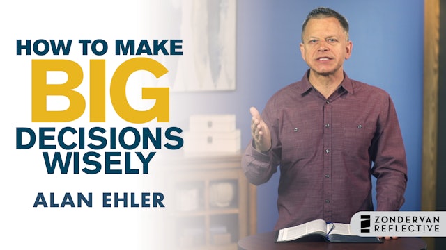 How to Make Big Decisions Wisely (Alan Ehler)
