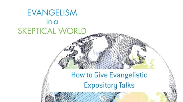 S13: How to Give Evangelistic Exposit...