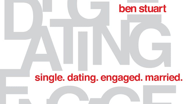 Single, Dating, Engaged, Married - Session 1: Singleness