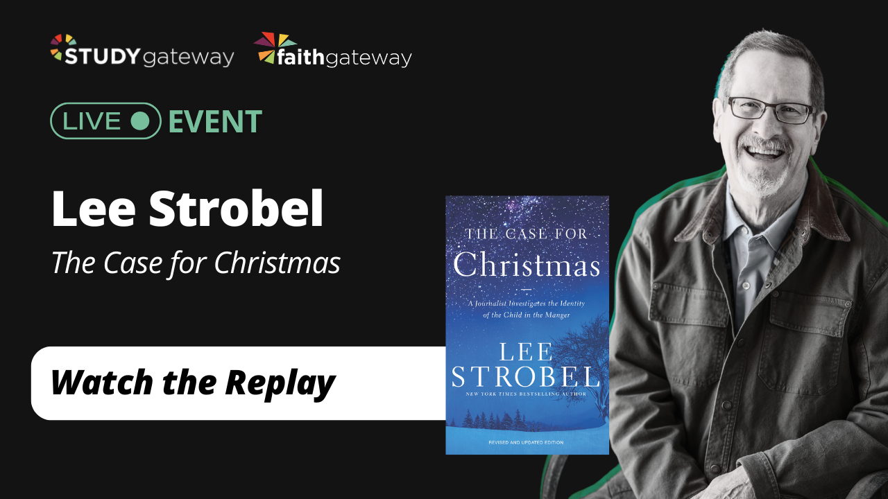 Live Event with Lee Strobel: The Case for Christmas