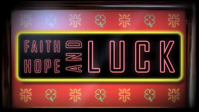 Faith, Hope, and Luck, Session 2. Betting on Hope