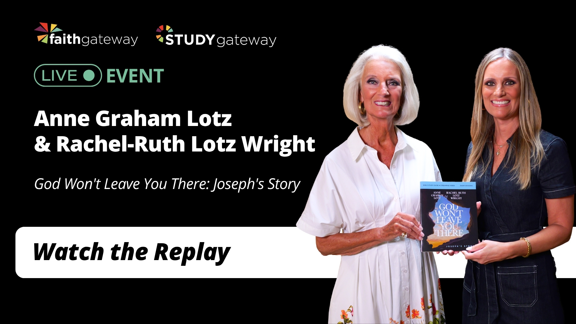 Live Event with Anne Graham Lotz and Rachel-Ruth: God Won't Leave You There