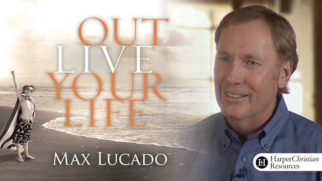 Outlive Your Life (Max Lucado)