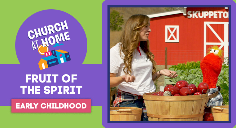 Fruit of the Spirit (Early Childhood)