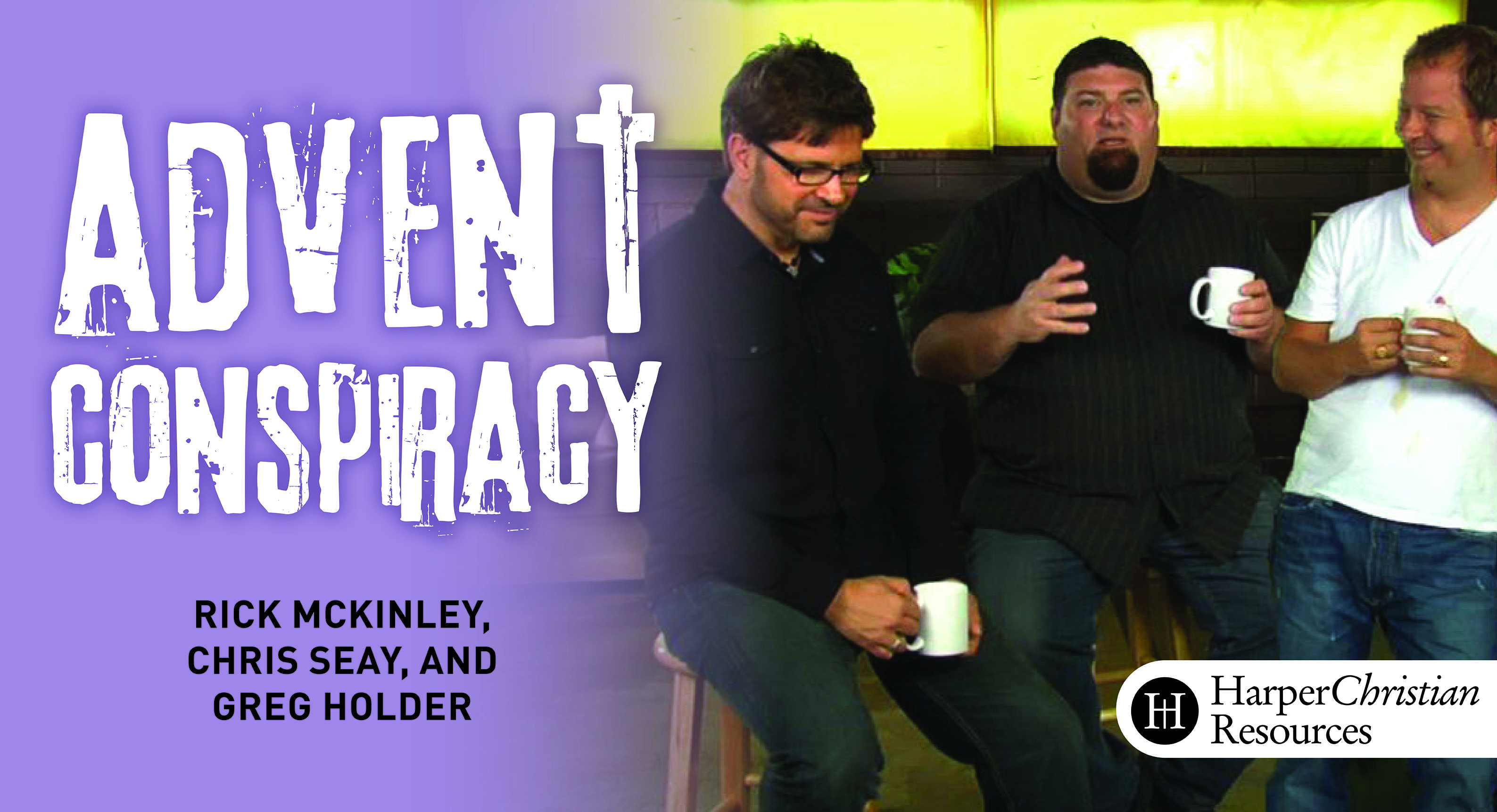 Advent Conspiracy (Rick McKinley, Chris Seay, Greg Holder)