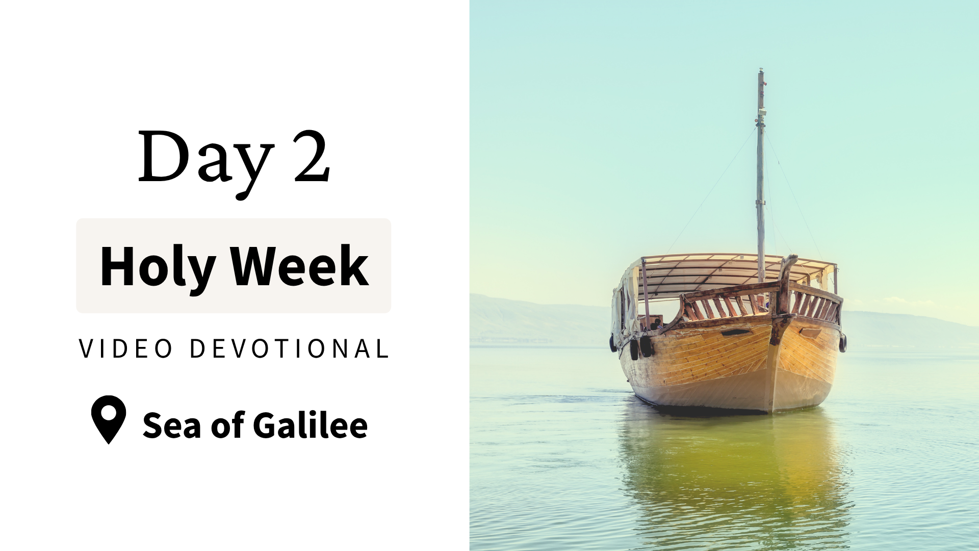Day 2 Holy Week Video Devotional - Sea of Galilee (In the Dust of the Rabbi)