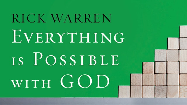 Everything is Possible with God (Rick Warren)