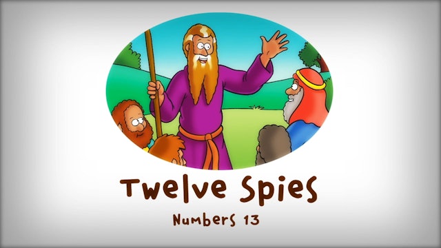 The Beginner's Bible Video Series, Story 21, Twelve Spies
