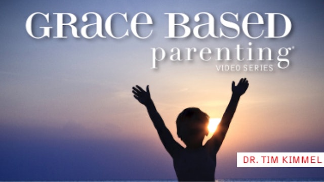 Grace Based Parenting Part 3 (Tim Kimmel)