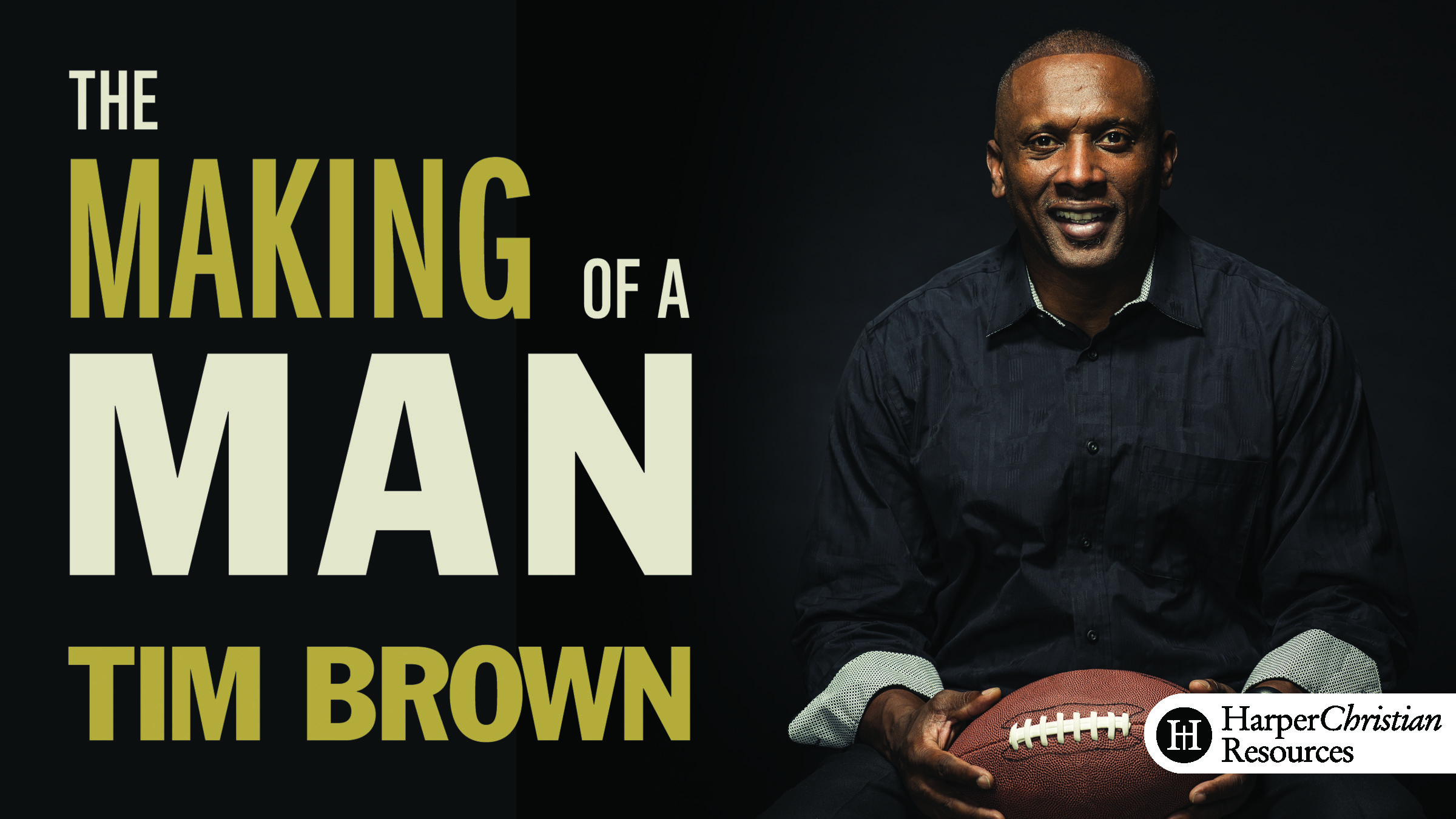 The Making of a Man (Tim Brown)