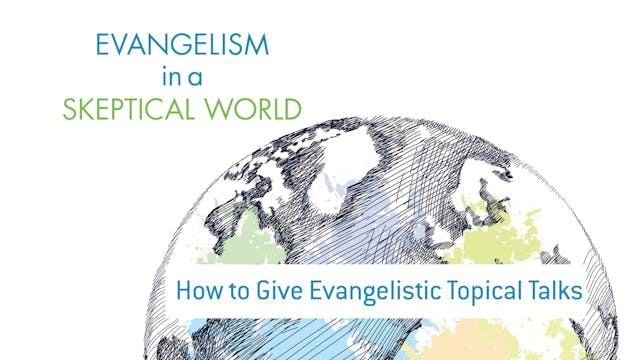 S12: How to Give Evangelistic Topical...