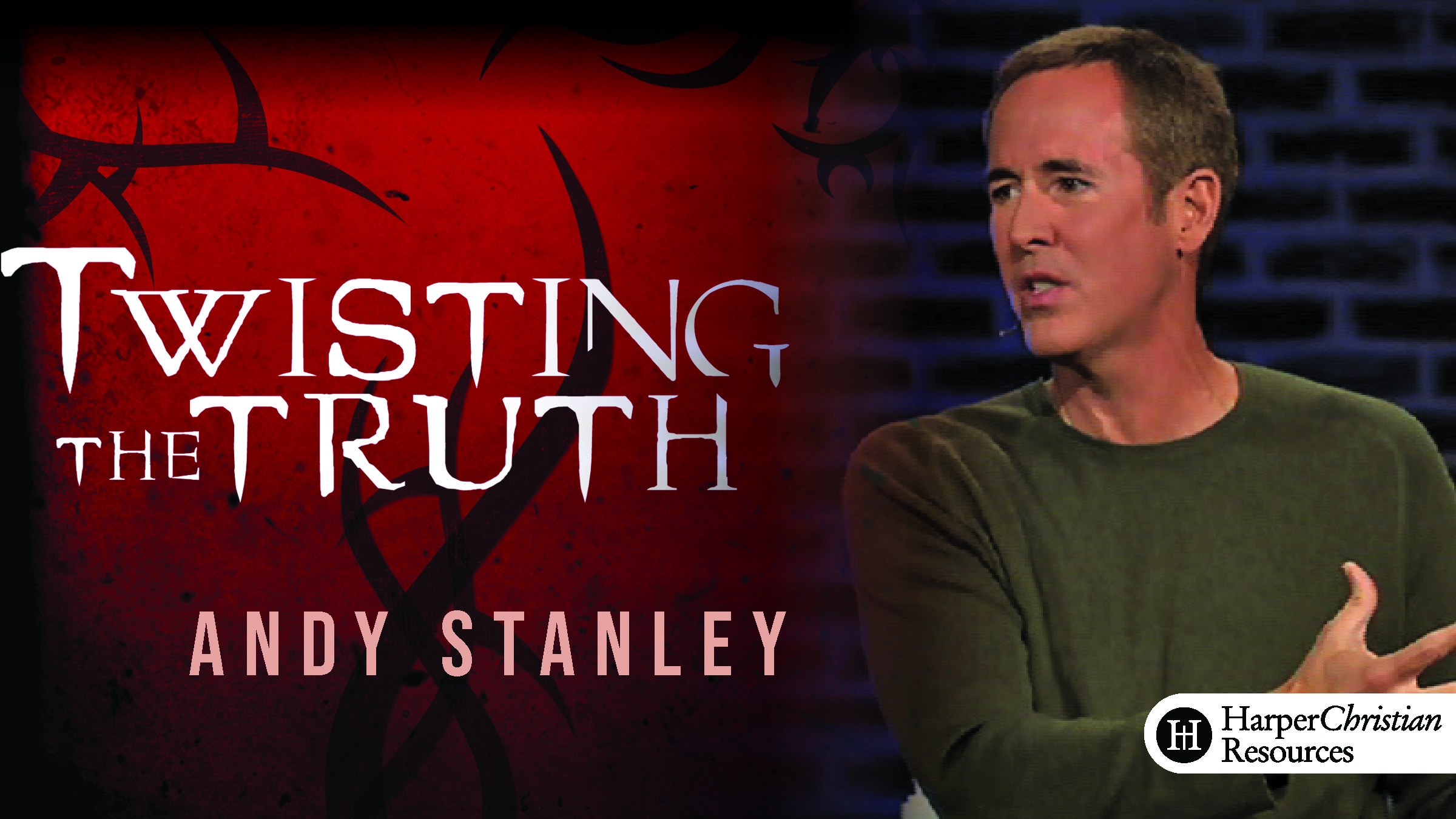 Twisting the Truth (Andy Stanley)
