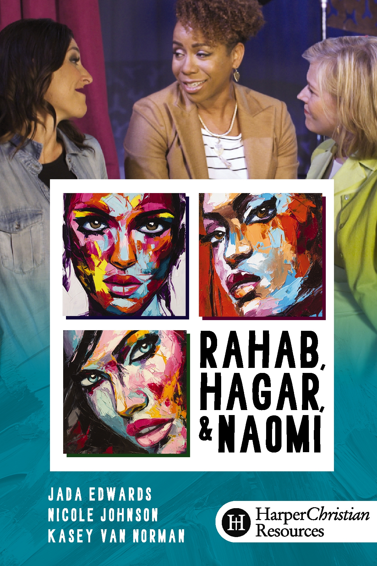 Rahab, Hagar, & Naomi (Jada Edwards, Nicole Johnson, Kasey Van Norman)