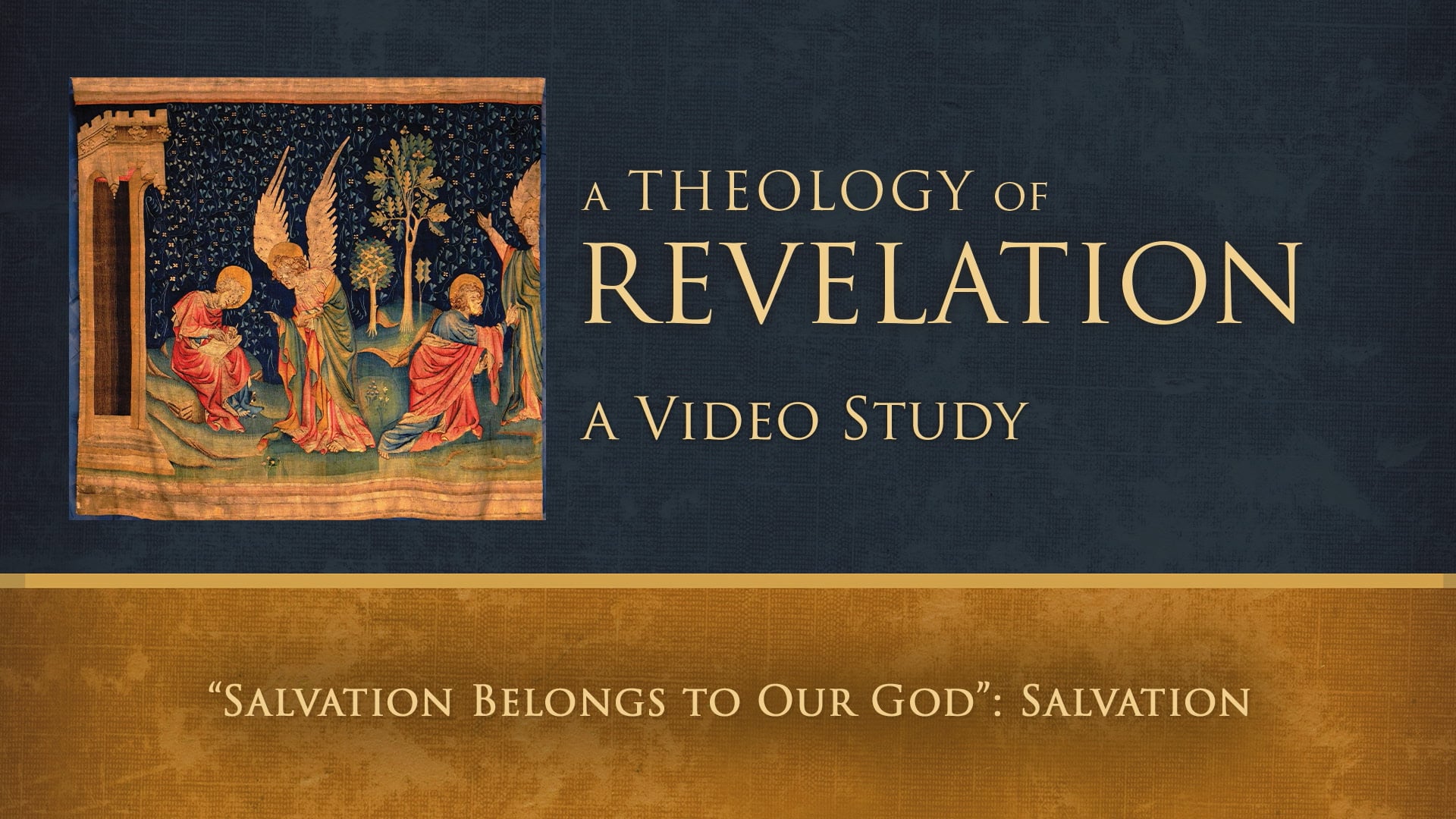 S15: "Salvation Belongs to Our God": Salvation (Theology of Revelation)