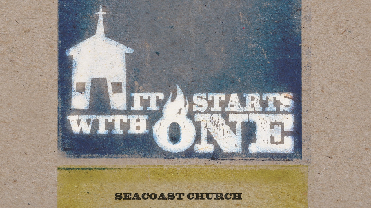 It Starts With One (Seacoast Church)