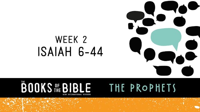 The Prophets - Week 2 - Isaiah 6-44
