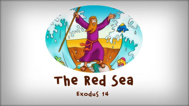 The Beginner's Bible Video Series, Story 18, The Red Sea