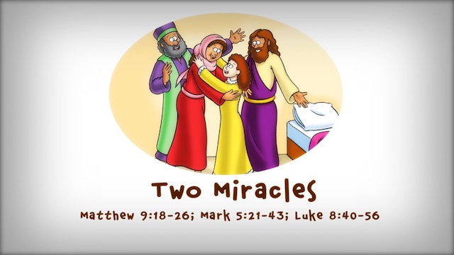 The Beginner's Bible Video Series, Story 64, Two Miracles