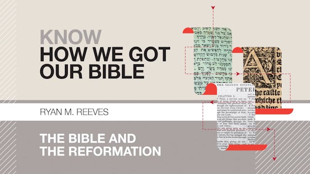 S9: The Bible and the Reformation (Kn...