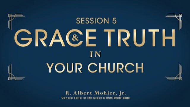 S5: Grace and Truth in Your Church