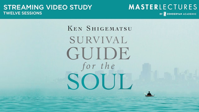 Survival Guide for the Soul (Ken Shigematsu)