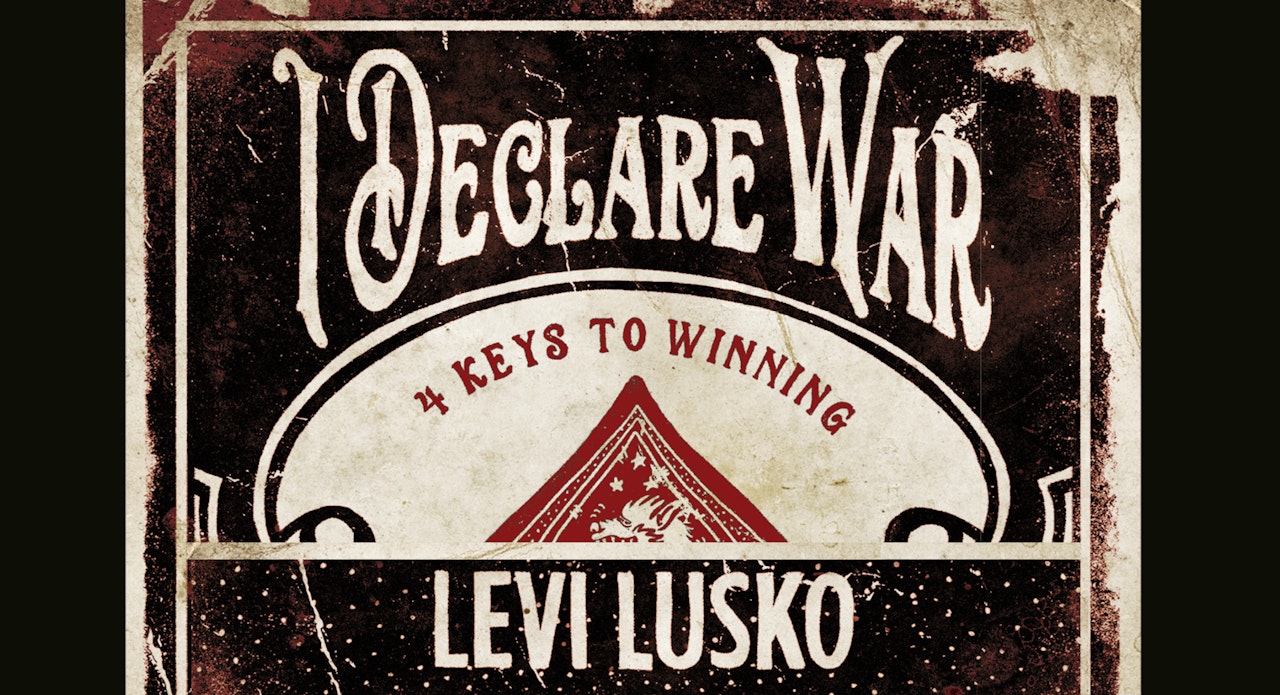 I Declare War (Levi Lusko)