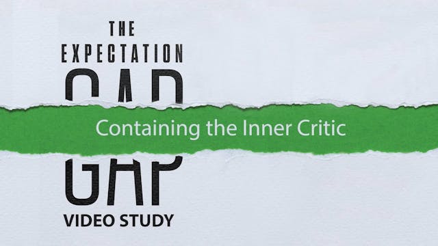 S4: Containing the Inner Critic (The Expectation Gap)