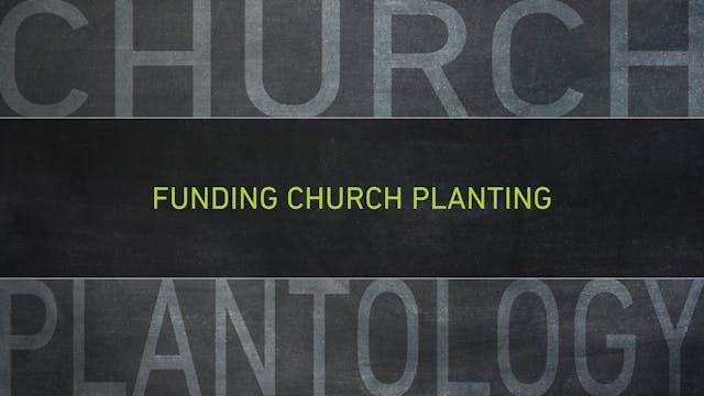 S18: Funding Church Planting (Church ...