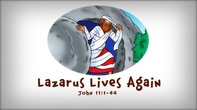 The Beginner's Bible Video Series, Story 77, Lazarus Lives Again