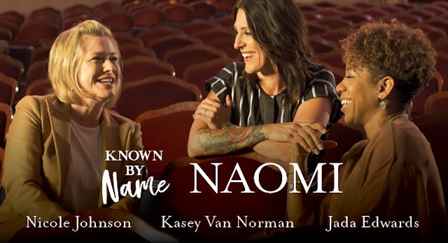Known by Name: Naomi (Jada Edwards, Nicole Johnson, Kasey Van Norman)
