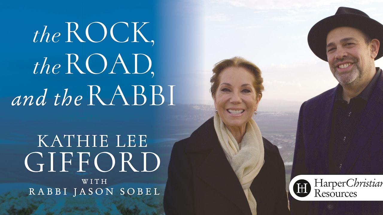 The Rock, the Road, and the Rabbi (Kathie Lee Gifford & Rabbi Jason Sobel)