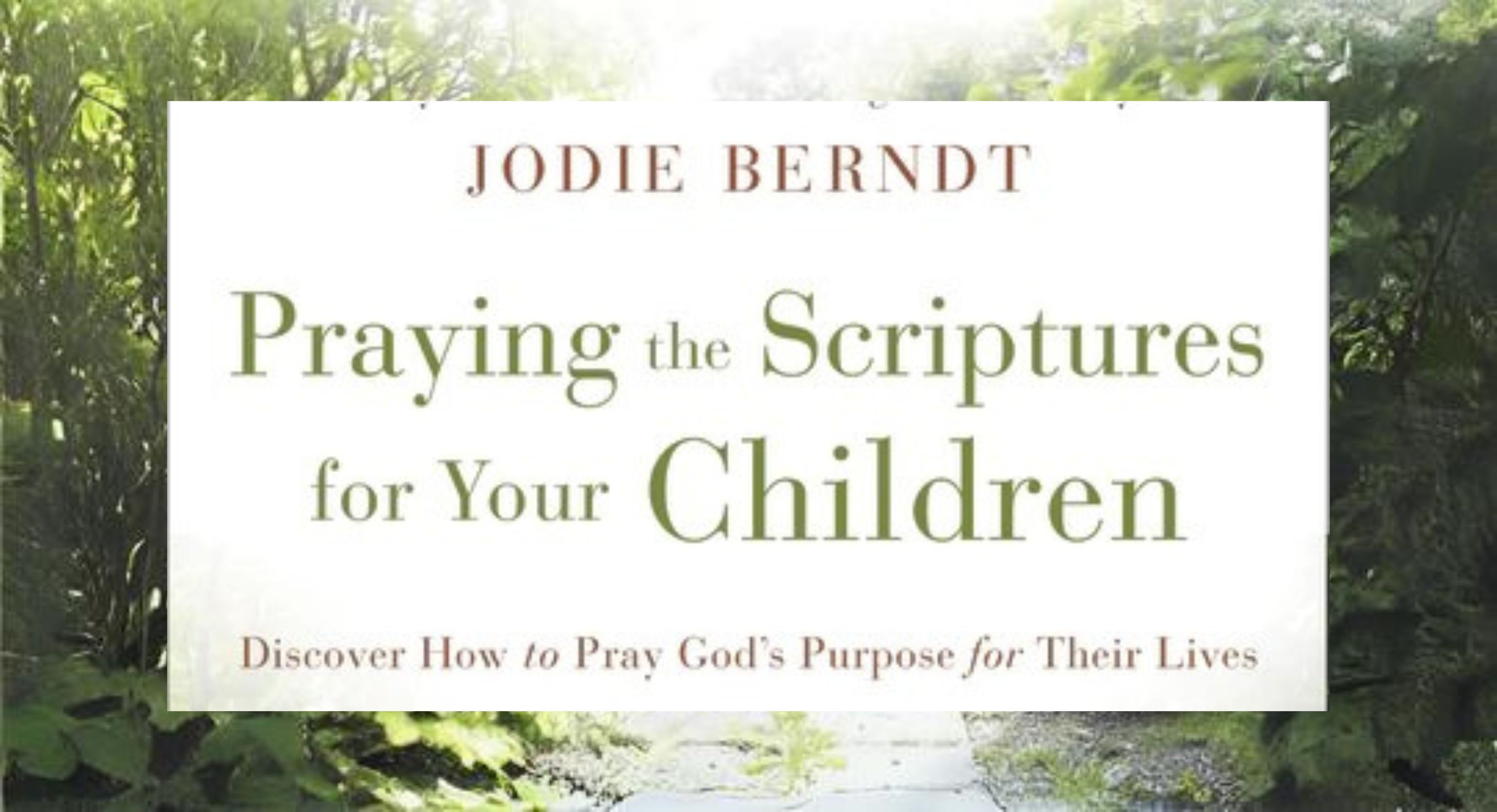 Praying the Scriptures for Your Children Bonus Videos