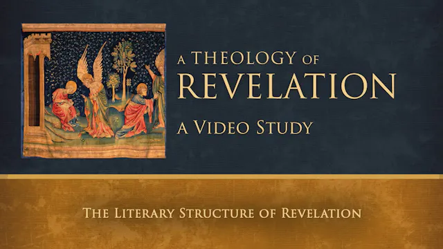 S9: The Literary Structure of Revelation (Theology of Revelation)