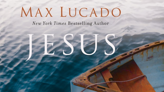 Jesus - The God Who Knows Your Name (Max Lucado)
