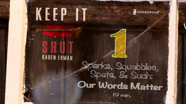 Keep It Shut, Session 1 - Sparks, Squabbles, Spats, and Such: Our Words Matter