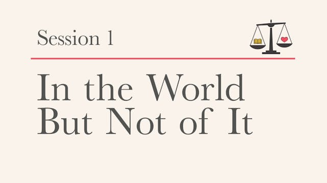 The Daniel Dilemma - Session 1 - In the World But Not of It