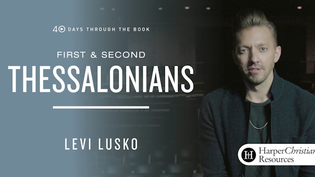 40 Days Through the Book: 1 & 2 Thessalonians - Keep Calm & Carry On (Levi Lusko