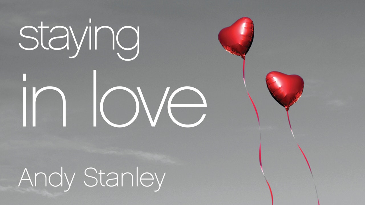 Staying in Love (Andy Stanley)