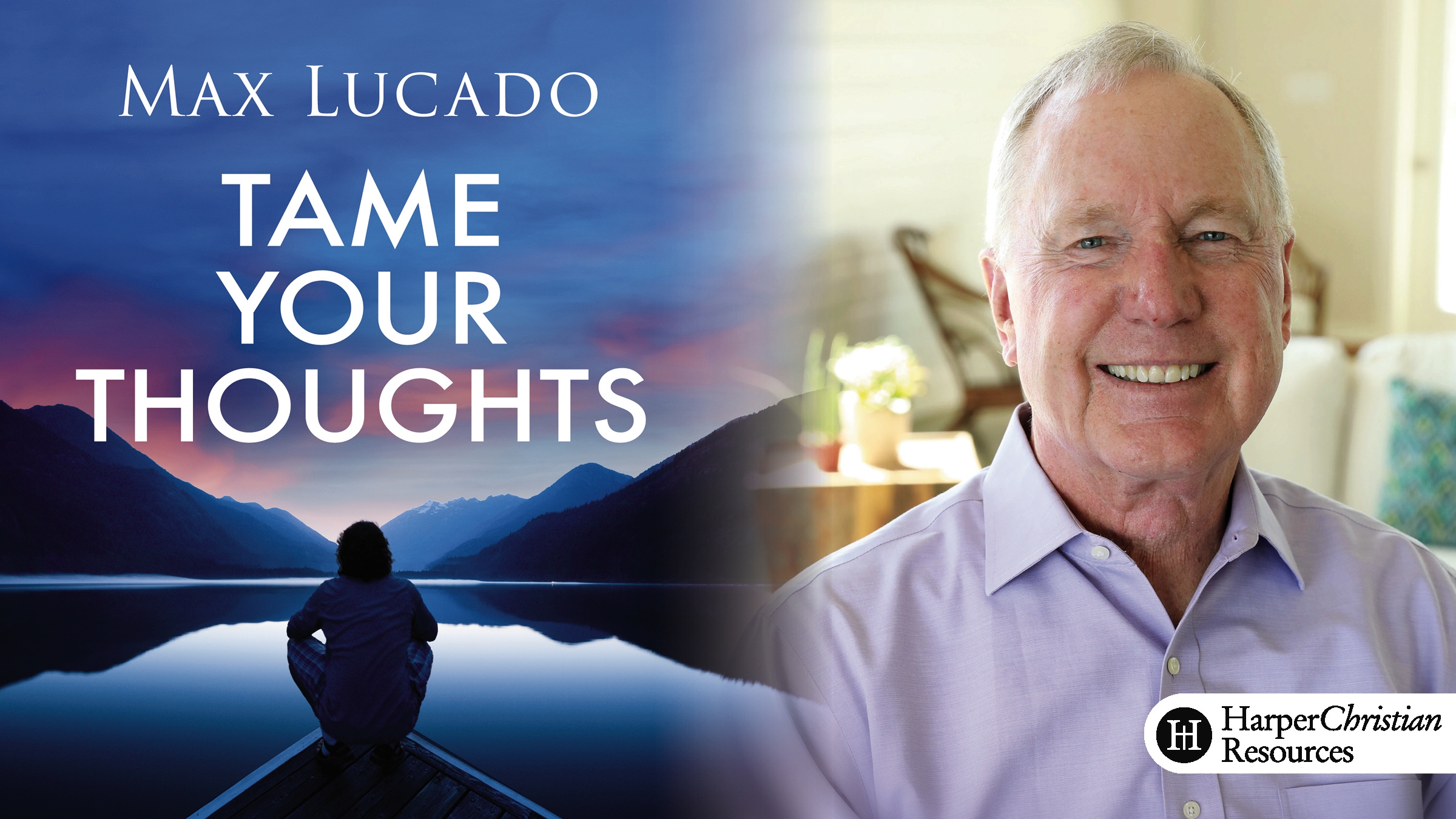 Tame Your Thoughts (Max Lucado)