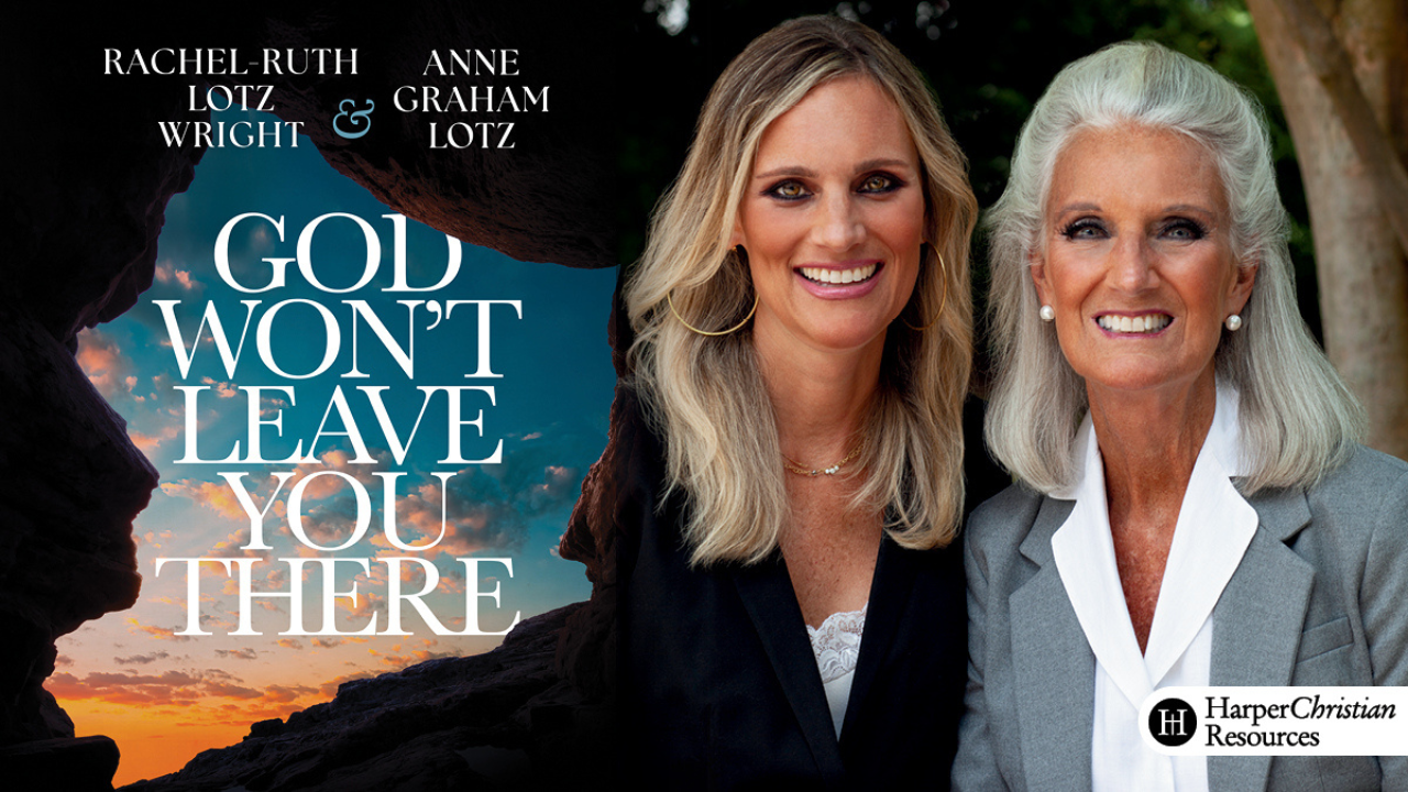 God Won't Leave You There (Anne Graham Lotz)