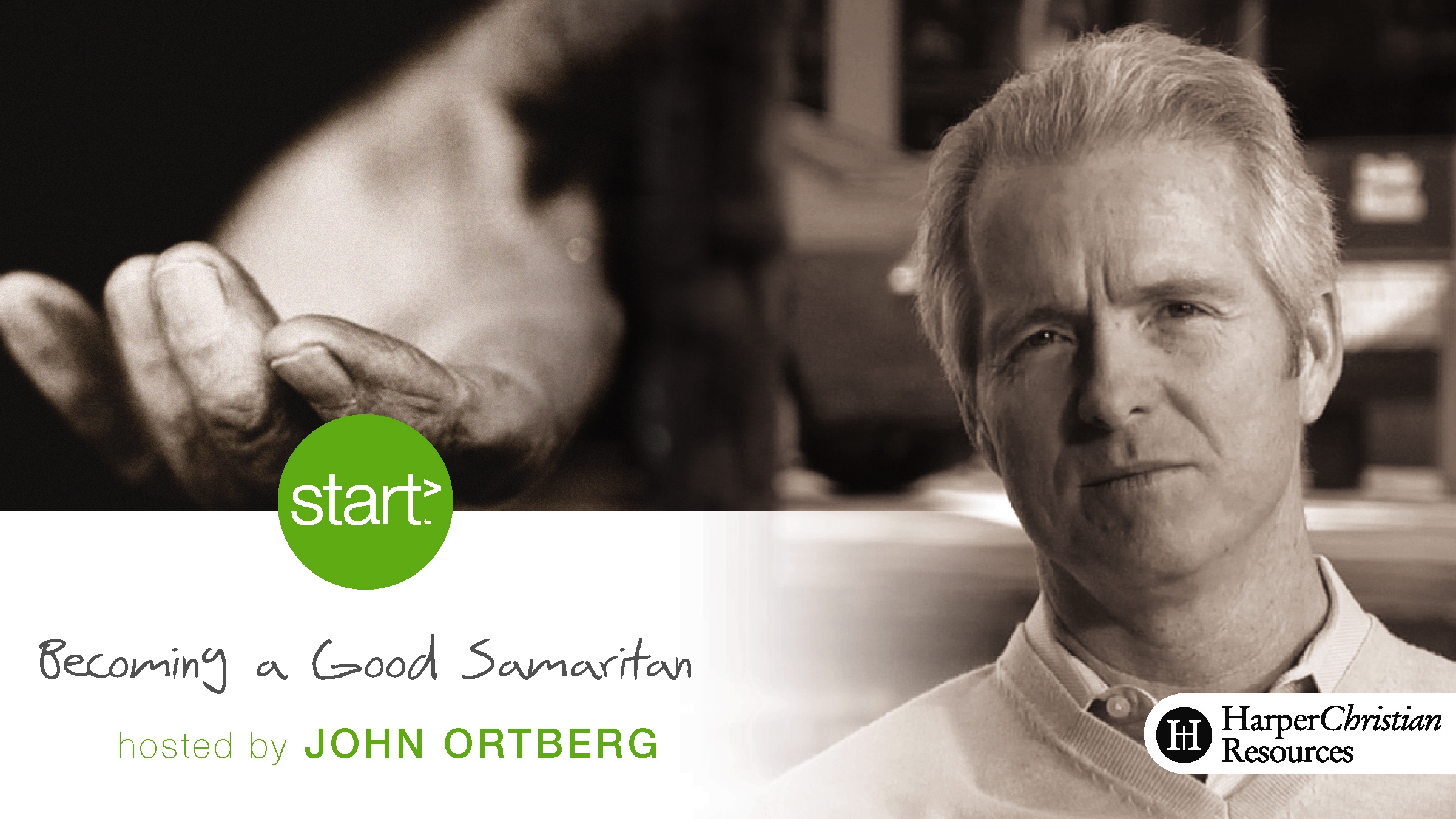 Start Becoming a Good Samaritan (John Ortberg)