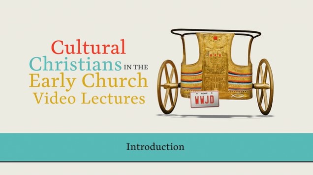 S0: Introduction (Cultural Christians in the Early Church)