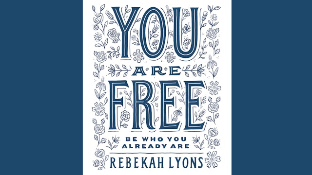 You Are Free (Rebekah Lyons)