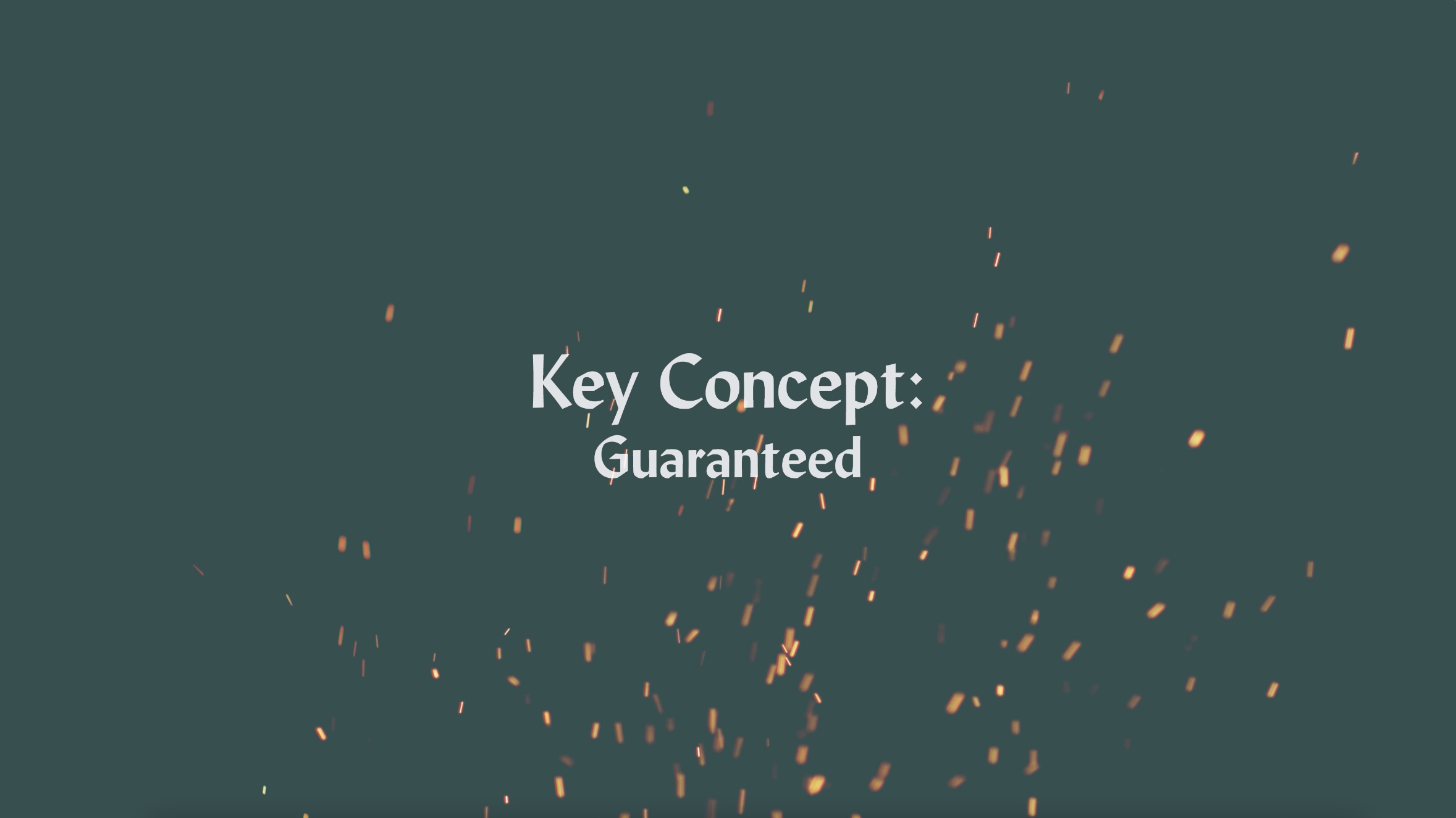 Key Concept - Guaranteed (Convergence)